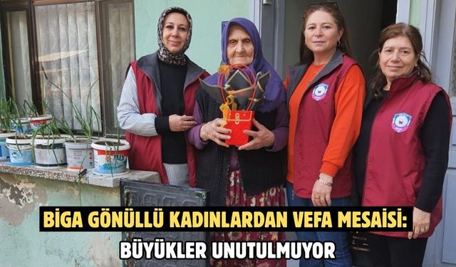 Biga gönüllü kadınlardan vefa mesaisi