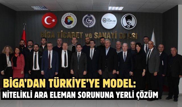 Biga’dan Türkiye’ye model: Nitelikli ara eleman sorununa yerli çözüm