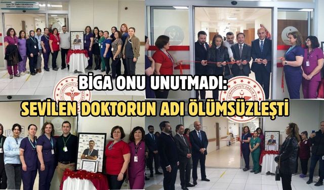 Biga onu unutmadı: Sevilen doktorun adı ölümsüzleşti
