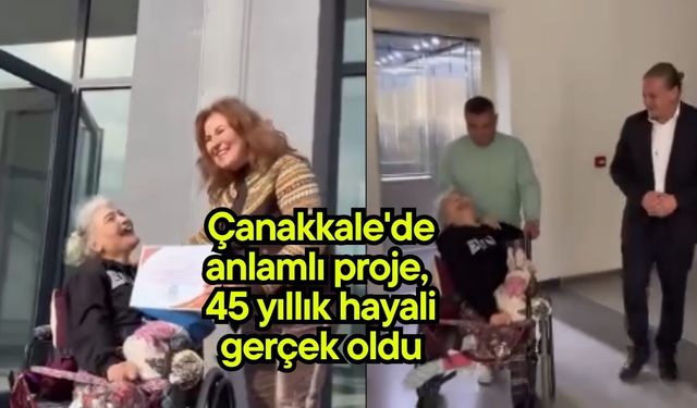 Çanakkale'de anlamlı proje, 45 yıllık hayali gerçek oldu