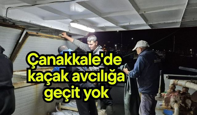 Çanakkale'de kaçak avcılığa geçit yok
