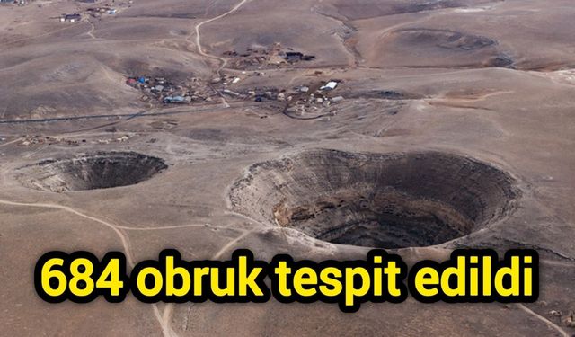 684 obruk tespit edildi