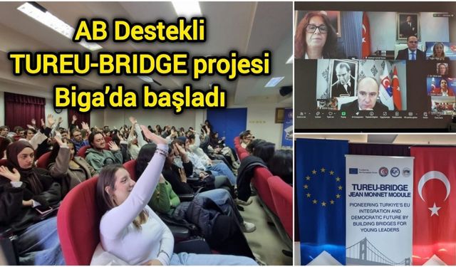 AB Destekli TUREU-BRIDGE projesi Biga’da başladı