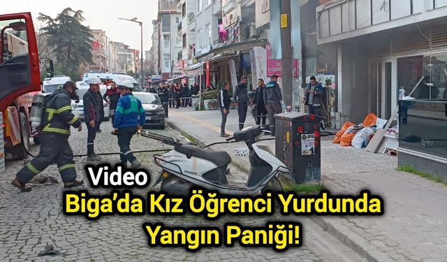 Biga’da Kız Öğrenci Yurdunda Yangın Paniği!