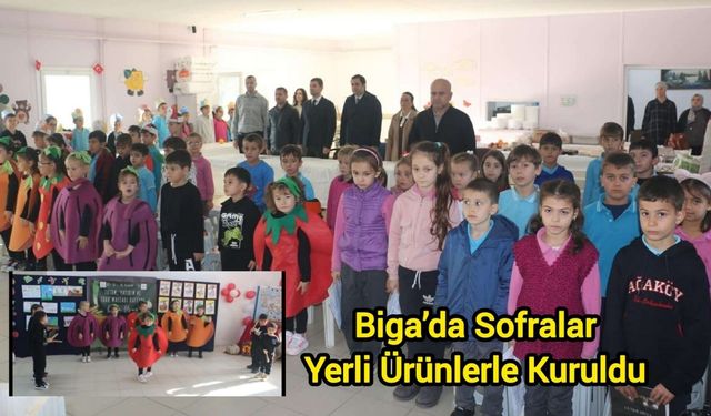 Biga’da Sofralar Yerli Ürünlerle Kuruldu