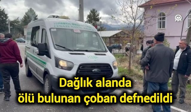 Dağlık alanda ölü bulunan çoban defnedildi