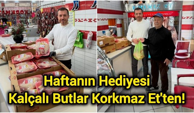 Haftanın Hediyesi: Kalçalı Butlar Korkmaz Et'ten!