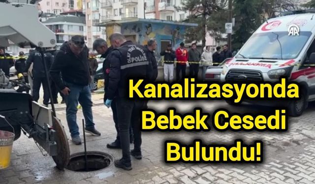 Kanalizasyonda Bebek Cesedi Bulundu!