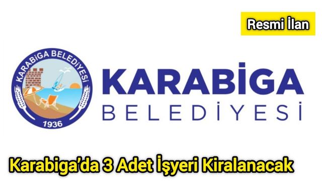 Karabiga’da 3 Adet İşyeri Kiralanacak