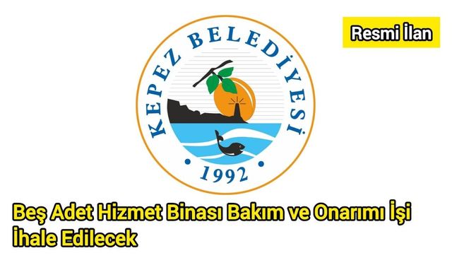 Beş Adet Hizmet Binası Bakım ve Onarımı İşi İhale Edilecek