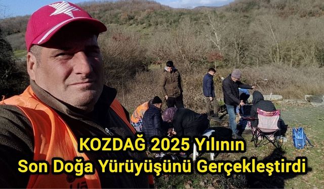 KOZDAĞ 2025 Yılının Son Doğa Yürüyüşünü Gerçekleştirdi