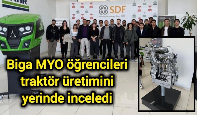 Biga MYO öğrencileri traktör üretimini yerinde inceledi