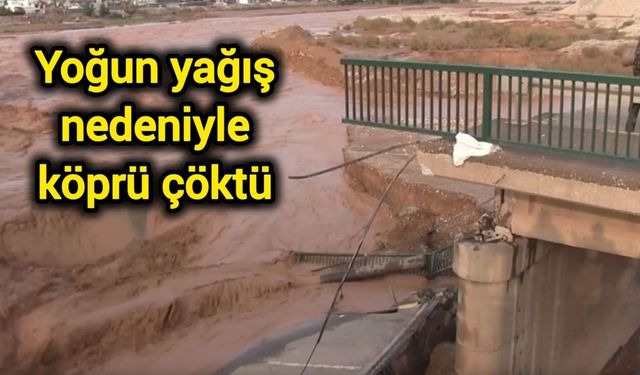 Yoğun yağış nedeniyle köprü çöktü