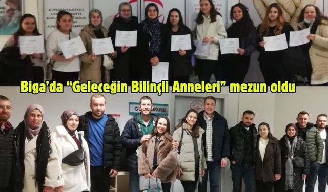 Biga’da “Geleceğin Bilinçli Anneleri” mezun oldu