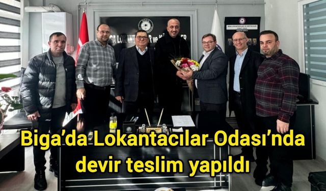 Biga’da Lokantacılar Odası’nda devir teslim yapıldı