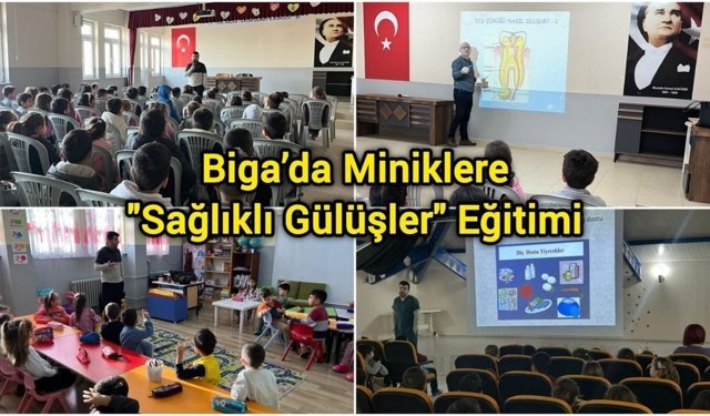 Biga’da Miniklere "Sağlıklı Gülüşler" Eğitimi