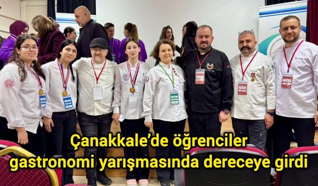 Çanakkale’de öğrenciler gastronomi yarışmasında dereceye girdi