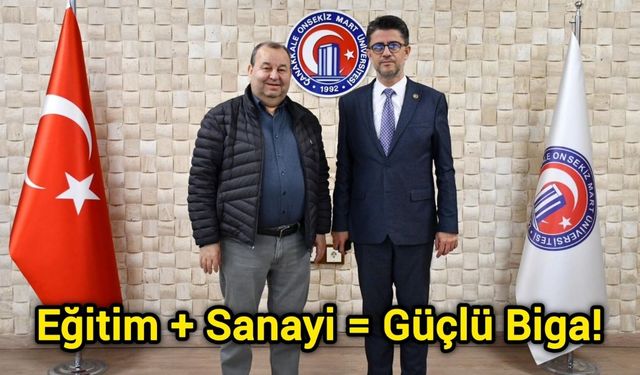 Eğitim + Sanayi = Güçlü Biga!