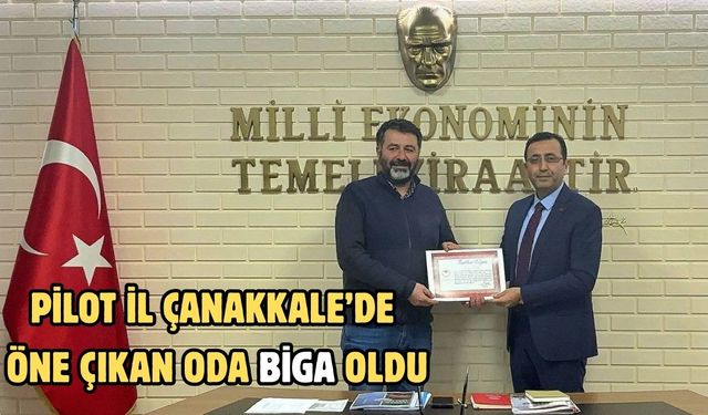 Pilot il Çanakkale’de öne çıkan oda Biga oldu