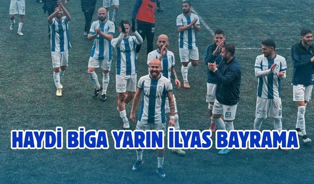 Haydi Biga Yarın İlyas Bayrama