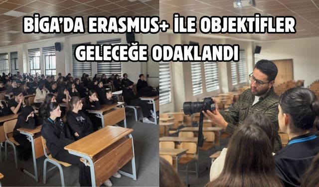 Biga’da Erasmus+ ile objektifler geleceğe odaklandı