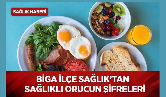 Biga İlçe Sağlık’tan sağlıklı orucun şifreleri