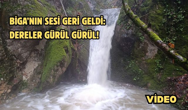 Biga’nın Sesi geri geldi: Dereler gürül gürül!