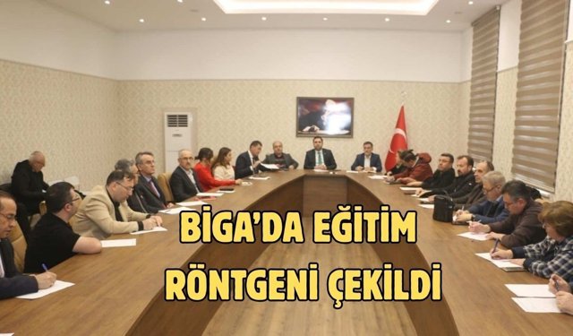 Biga’da eğitim röntgeni çekildi