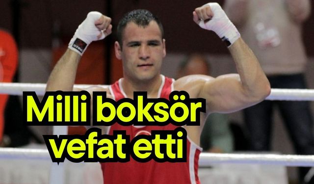 Milli boksör vefat etti