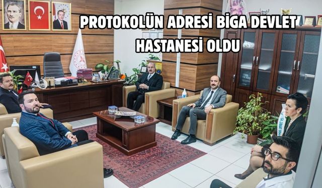 Protokolün adresi Biga devlet hastanesi oldu