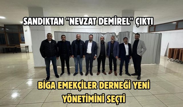 Sandıktan "Nevzat Demirel" çıktı: Biga Emekçiler Derneği yeni yönetimini seçti
