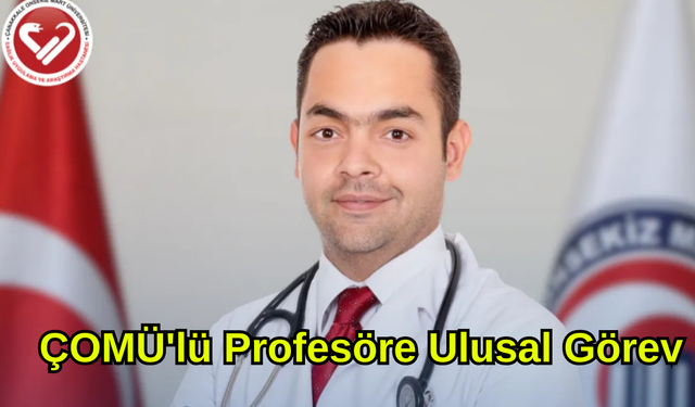 ÇOMÜ'lü Profesöre Ulusal Görev