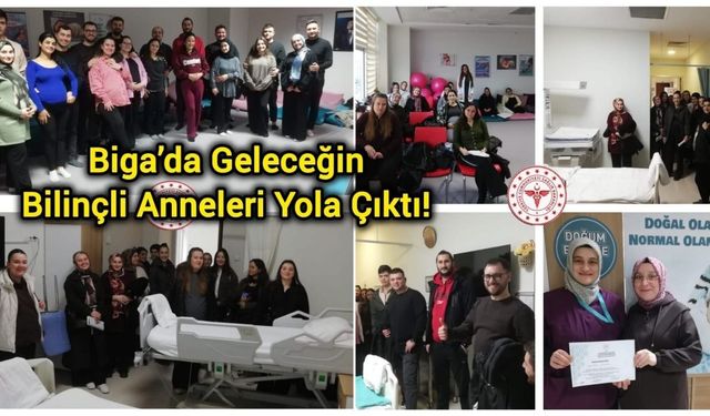 Biga’da Geleceğin Bilinçli Anneleri Yola Çıktı!