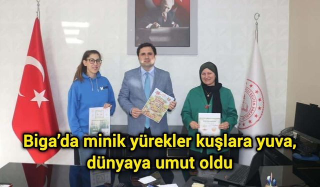 Biga’da minik yürekler kuşlara yuva, dünyaya umut oldu