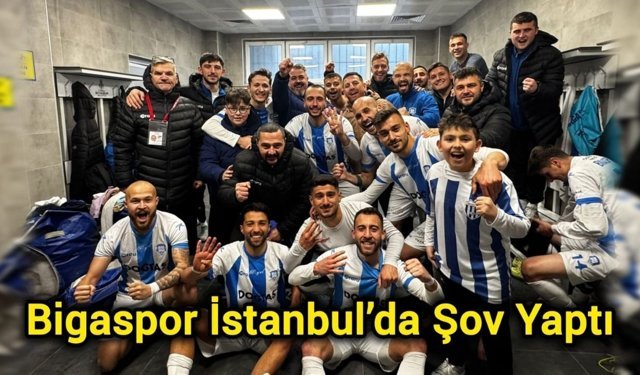 Bigaspor İstanbul’da Şov Yaptı