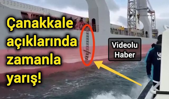 Çanakkale açıklarında zamanla yarış! İşte o anlar...