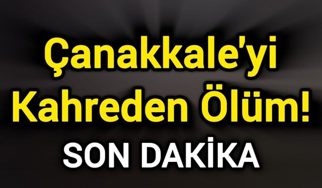 Çanakkale'yi Kahreden Ölüm!