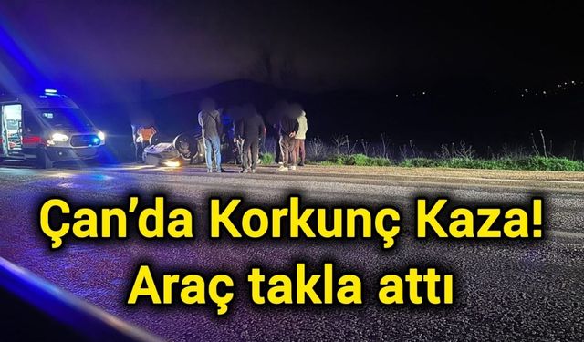 Çan’da Korkunç Kaza: Araç takla attı