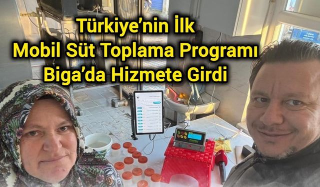 Türkiye’nin İlk Mobil Süt Toplama Programı Biga’da Hizmete Girdi