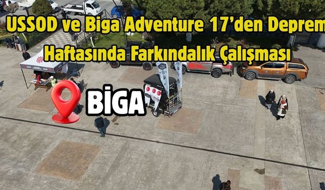 USSOD ve Biga Adventure 17’den Deprem Haftasında Farkındalık Çalışması