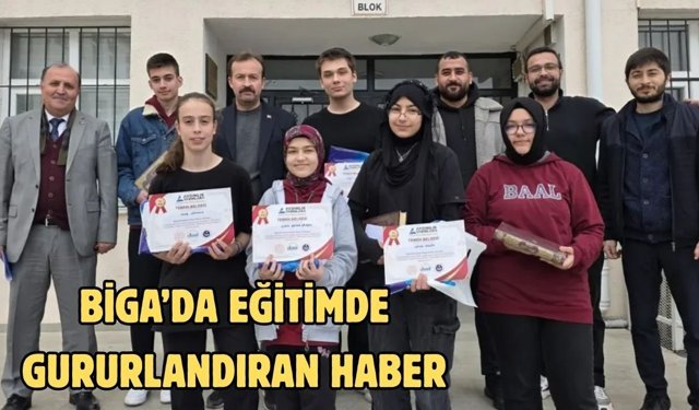 Biga’da eğitimde gururlandıran haber