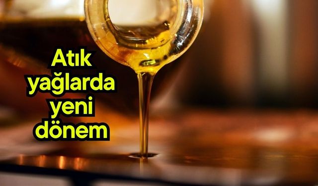 Atık yağlarda yeni dönem