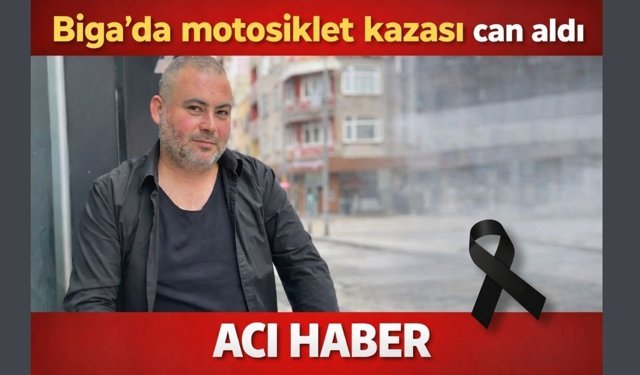 Biga’da motosiklet kazası can aldı