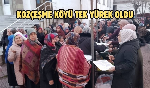 Kozçeşme Köyü tek yürek oldu