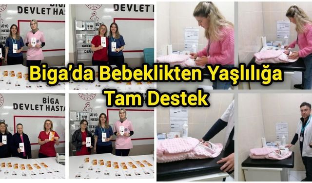 Biga’da Bebeklikten Yaşlılığa Tam Destek