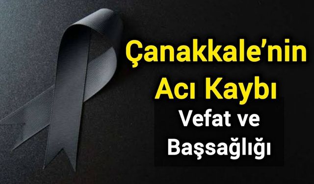 Çanakkale’nin Acı Kaybı