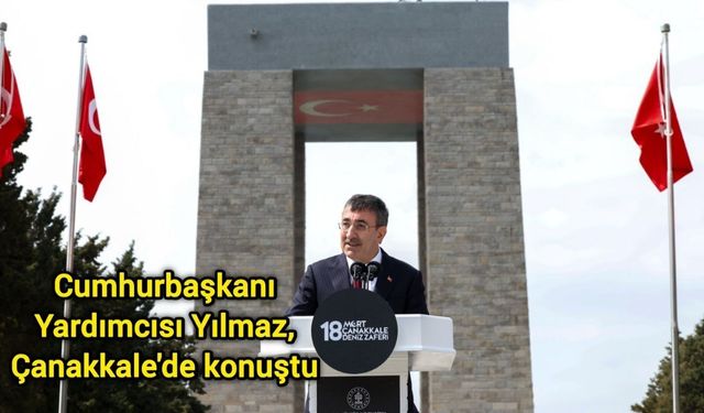 Cumhurbaşkanı Yardımcısı Yılmaz, Çanakkale'de konuştu