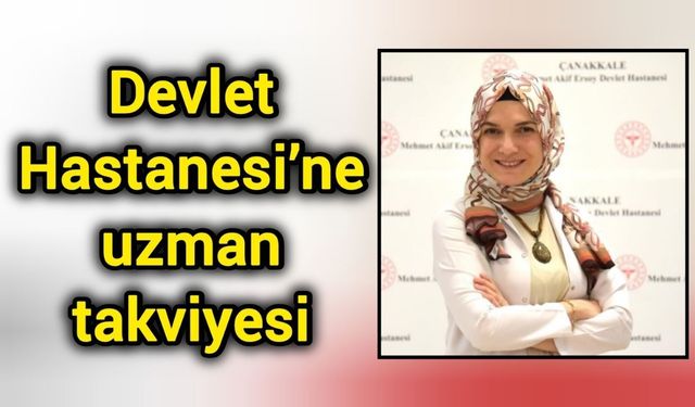 Devlet Hastanesi’ne uzman takviyesi