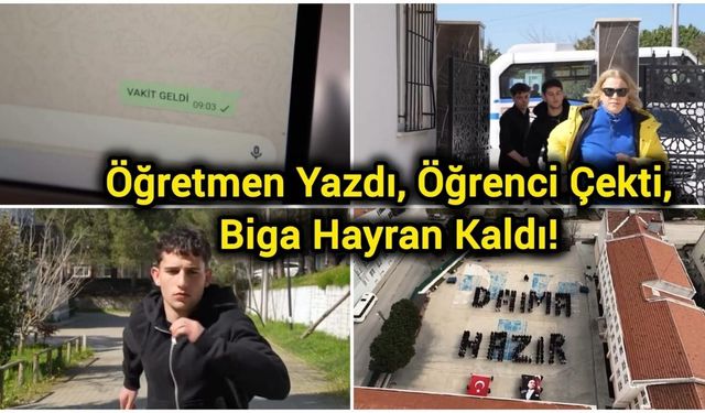 Öğretmen Yazdı, Öğrenci Çekti, Biga Hayran Kaldı!
