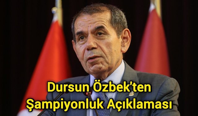 Dursun Özbek'ten şampiyonluk açıklaması